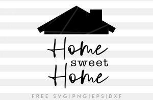 FREE HOME SWEET HOME SVG, PNG, EPS & DXF