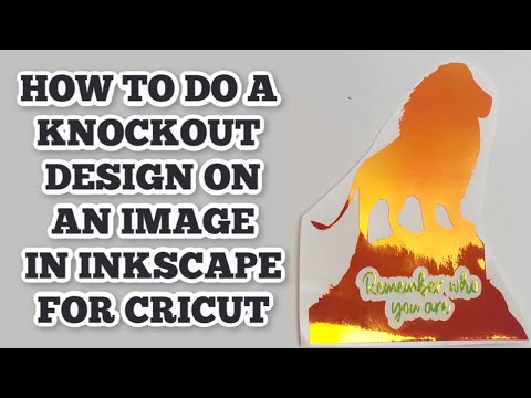Knockout design with an image in Inkscape for Cricut Design Space – Easy to follow beginner | Inkscape Tutorials For Beginners