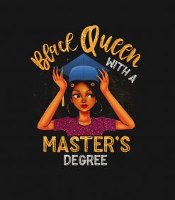 Black Queen Masters Degree Tshirt Cute Graduation PNG Free Download