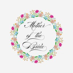Calligraphy Floral Mother Of The Bride PNG Free Download