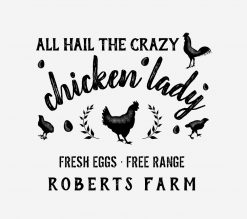 Crazy Chicken Lady Hen Country Custom Farm PNG Free Download