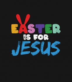 Easter is for Jesus PNG Free Download