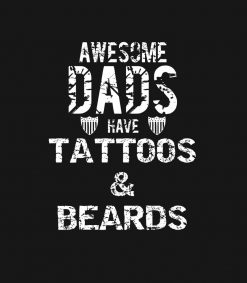 Fathers Awesome Dads Have Tattoo Ink T  Gift PNG Free Download
