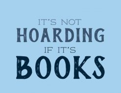 Funny Its Not Hoarding If Its Books Book-Lovers PNG Free Download