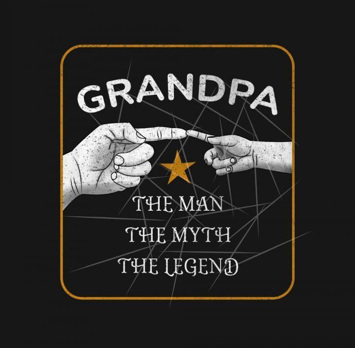Grandpa the man - the myth - the legend PNG Free Download