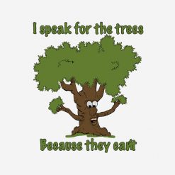I speak for the trees PNG Free Download