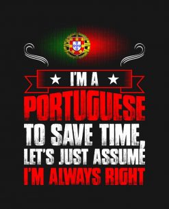 Im A Portuguese Always Right T PNG Free Download