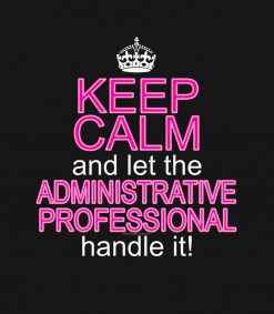Keep Calm Administrative Professional PNG Free Download