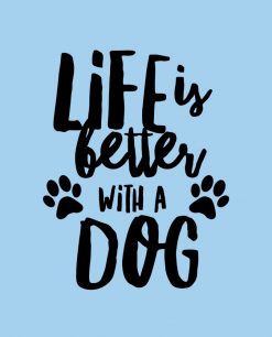 Life is Better With a Dog Women s Basic PNG Free Download