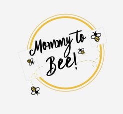 Mommy to Be - Bee Theme Baby Shower PNG Free Download
