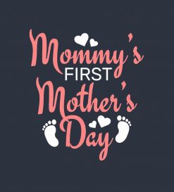 Mothers Day Gift - Mommys First Mothers Day PNG Free Download