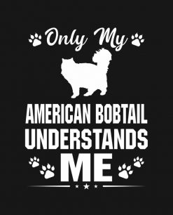 My American Bobtail Cat Understand Me Love Gift PNG Free Download