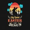 Silly Rabbit Easter Is For Jesus Religious PNG Free Download