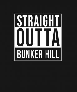 Straight Outta Bunker Hill PNG Free Download