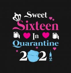 Sweet Sixteen In Quarantine 2021 PNG Free Download