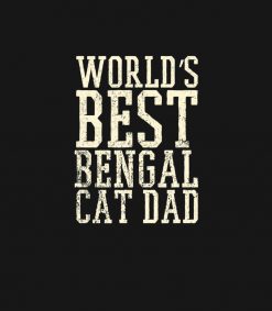 Worlds Best Bengal Cat Dad PNG Free Download