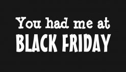 You had me at BLACK FRIDAY PNG Free Download