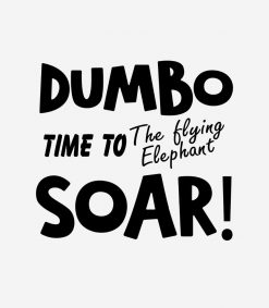 dumbo  the flying  elephant  time to  soar! PNG Free Download