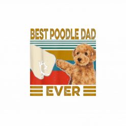 Best Poodle Dad Ever PNG Free Download