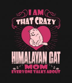 Crazy Himalayan Cat Mom Everyone Talks About SVG