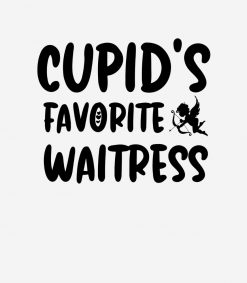 Cupids Favorite Waitress Funny Valentines Day SVG