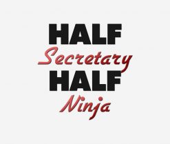 Half Secretary Half Ninja SVG
