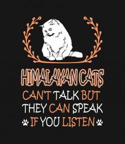 Himalayan Cats Cant Talk They Can Speak Gift SVG
