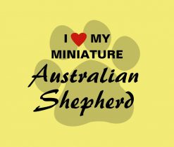 I Love (Heart) My Miniature Australian Shepherd PNG Free Download
