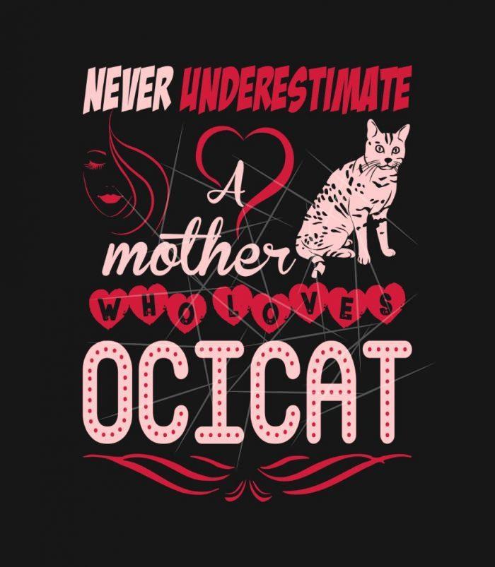 Never Underestimate Mother Who Loves Ocicat SVG