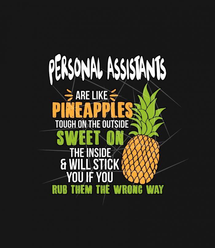 Personal Assistants Are Like Pineapples. SVG