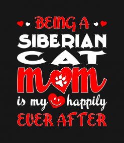 Being Siberian Cat Mom My Happily Ever After PNG Free Download