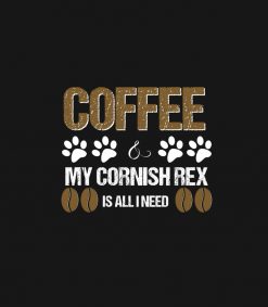 Cornish Rex and coffee is all I need PNG Free Download