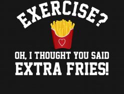Exercise - Extra Fries Anti-Workout Funny Food PNG Free Download