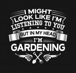 Funny But In My Head Im Gardening PNG Free Download