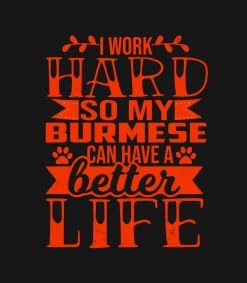 Funny Cat Quotes - Work Hard So My Burmese PNG Free Download