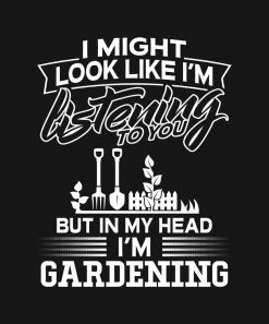 In My Head Im Gardening PNG Free Download