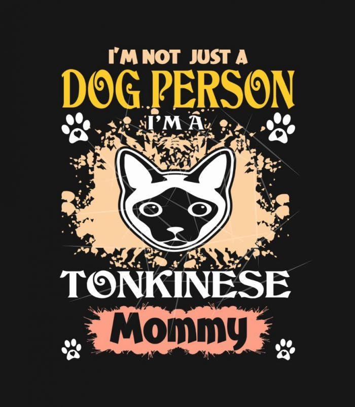 Im Not Just A Dog Person Tonkinese Mommy PNG Free Download