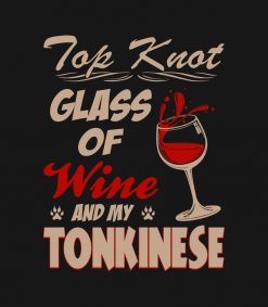 Top Knot Glass Of Wine And My Tonkinese Gift PNG Free Download
