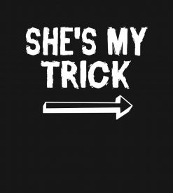 She's My Trick Funny Halloween Matching Couples PNG Free Download