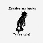 Zombies Eat Brains - You're Safe PNG Free Download